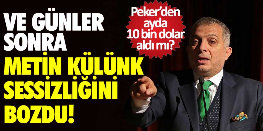 Ve Akp Li Metin Kulunk Gunler Sonra Sessizligini Bozdu Sedat Peker Den Ayda 10 Bin Dolar Aldi Mi