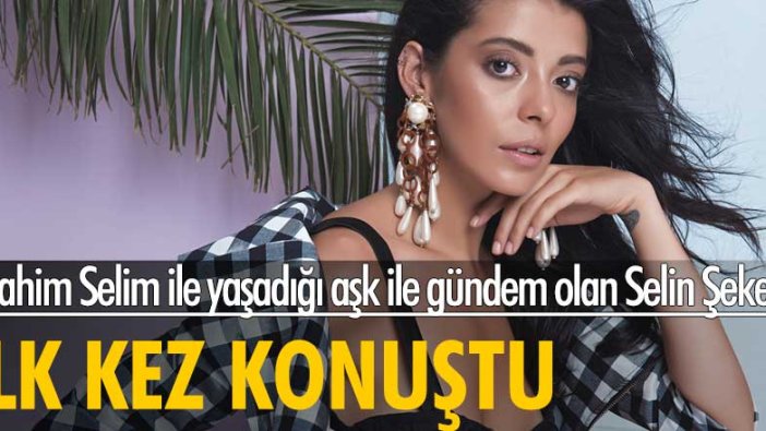 Selin Şekerci'den İbrahim Selim açıklaması: Çok iyi anlaşıyoruz