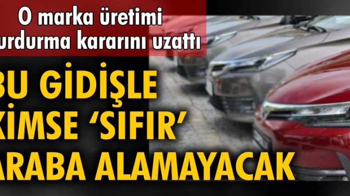 Toyota’da üretimi durdurma uzatıldı